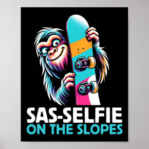 Sas-selfie On The Slopes Snowboarding Bigfoot Snow Poster