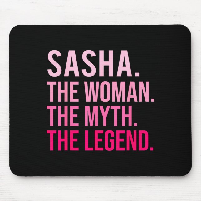 Sasha The Woman The Myth The Legend Funny Valentin Mouse Pad (Front)
