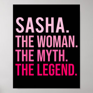 Sasha The Woman The Myth The Legend Funny Valentin Poster