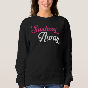 Sashay Away  Drag Queen Sweatshirt