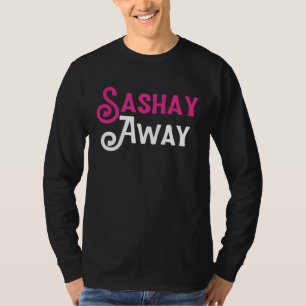 Sashay Away Funny Drag Queen 3 T-Shirt