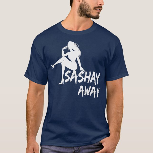 Sashay Away - Funny Drag Queen Graphic Shirt - (Front)