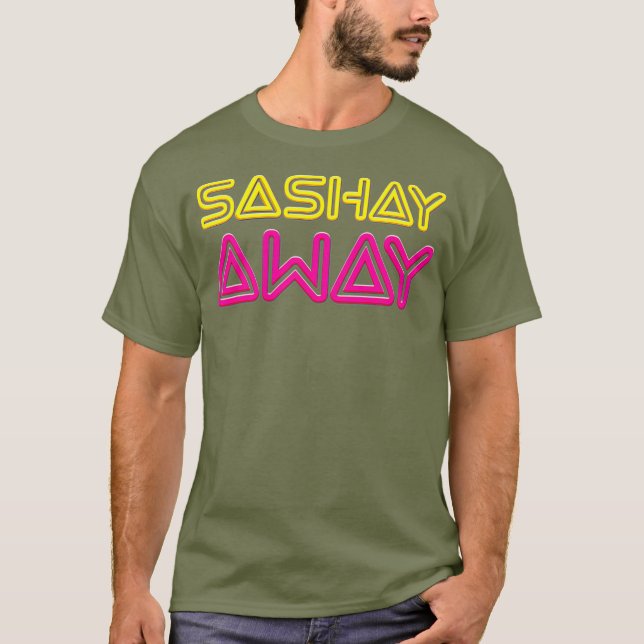 Sashay Away - Funny Drag Queen T-Shirt (Front)