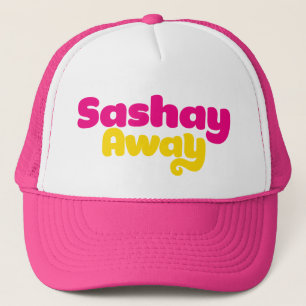 Sashay Away. Trucker Hat