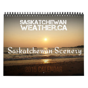 Saskatchewan Scenery 2015 Calendar
