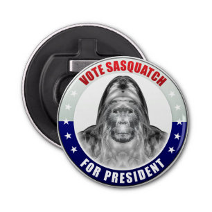 Sasquatch For President Bottle Opener