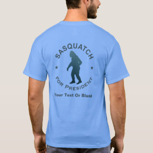 Sasquatch For President T-Shirt