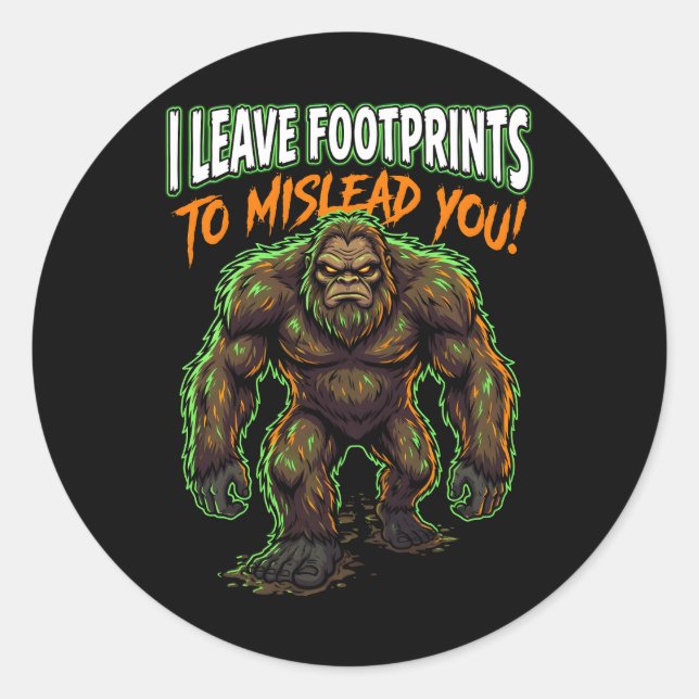 Sasquatch I Leave Footprints Funny Cryptid Humor Classic Round Sticker (Front)