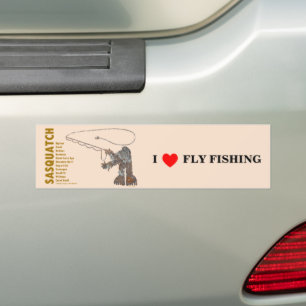 SASQUATCH I LOVE FLY FISHING BUMPER STICKER