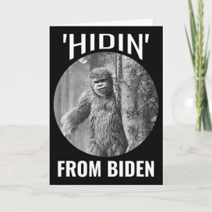 Sasquatch Is A Conservative Republican hidin' From Card