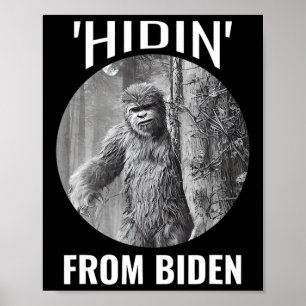 Sasquatch Is A Conservative Republican hidin' From Poster