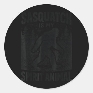 Sasquatch Is My Spirit Animal Funny Bigfoot Lover Classic Round Sticker