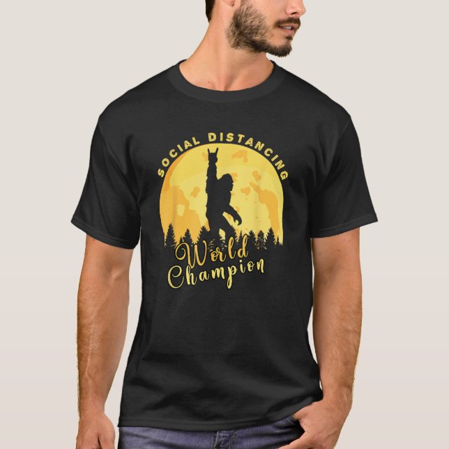 Sasquatch Social Distancing World Champion Funny B T-Shirt (Front)