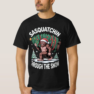 Sasquatchin Through The Snow T-Shirt