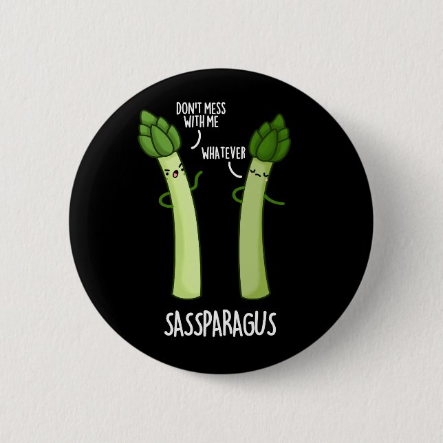 Sassparagus Funny Asparagus Vegetable Pun Dark BG 6 Cm Round Badge (Front)