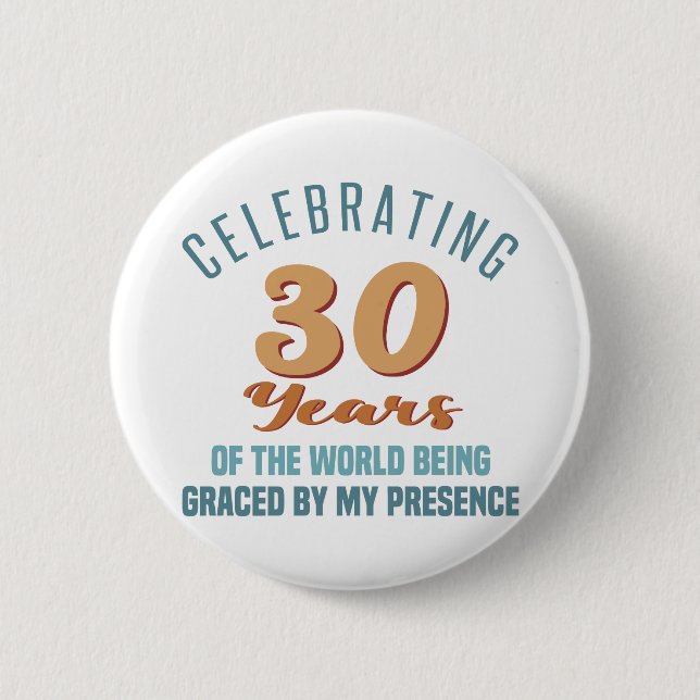 Sassy 30th Birthday Attitude 6 Cm Round Badge (Front)