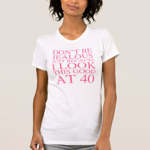 Sassy 40th Birthday For Women T-Shirt
