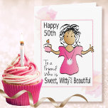 Sassy 50th Birthday Ethnic Female Cartoon Funny Card<br><div class="desc">Want a funny and sassy card to celebrate her 50th birthday?  This seems to be complimentary but wait for the punchline!</div>