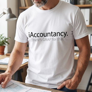 Sassy Accountant GAAP Joke Tech Parody T-Shirt