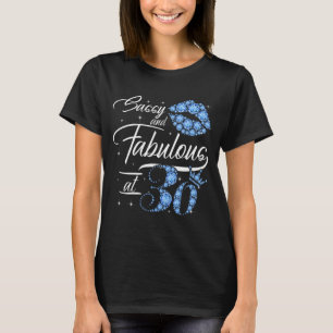 Sassy And Fabulous At 30 Years Old 30th Birthday C T-Shirt