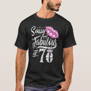 Sassy And Fabulous At 70 Years Old 70th Birthday C T-Shirt