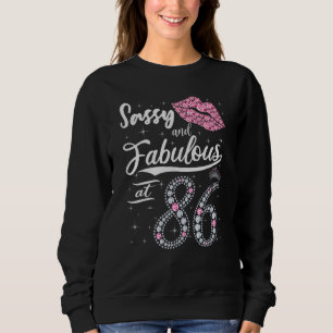 Sassy And Fabulous At 86 86th Pink Crown Lips Wome Sweatshirt