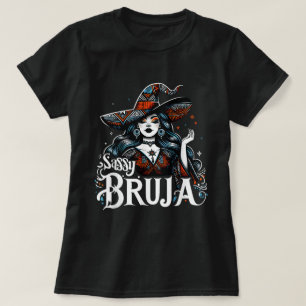 Sassy Bruja Latina Mexican Halloween Witch T-Shirt