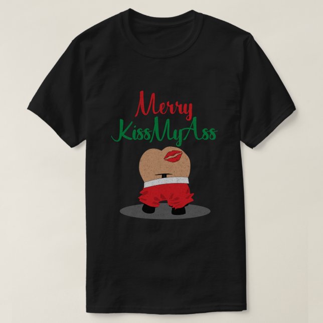 Sassy Christmas Humor Merry KissMyAss T-Shirt (Design Front)