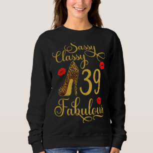 Sassy Classy 39 Fabulous High Heel 39th Birthday Sweatshirt