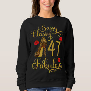 Sassy Classy 47 Fabulous High Heel 47th Birthday Sweatshirt