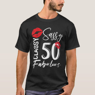 Sassy Classy 50 Years Old Birthday Celebration Fab T-Shirt