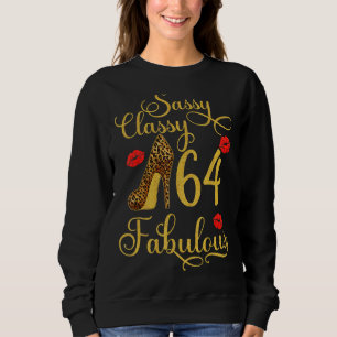 Sassy Classy 64 Fabulous High Heel 64th Birthday Sweatshirt