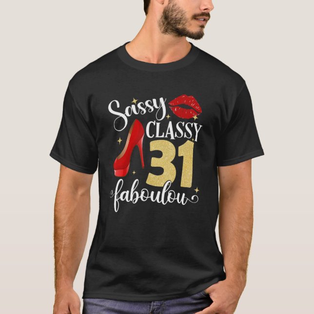 Sassy Classy Fabulous 31st Birthday Women High Hee T-Shirt (Front)