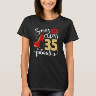 Sassy Classy Fabulous 35th Birthday Women High Hee T-Shirt