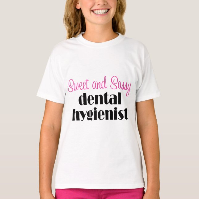 Sassy Dental Hygienist T-shirt (Front)