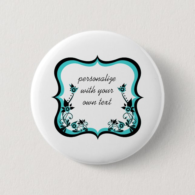 Sassy Floral Frame Button, Turquoise 6 Cm Round Badge (Front)