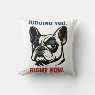 Sassy French Bulldog Judging You Funny Dog Lover Cushion