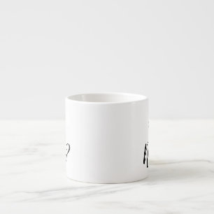 Sassy Greeting Espresso Cup