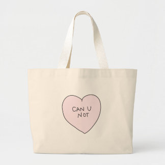 Sassy Heart: Can U Not Large Tote Bag