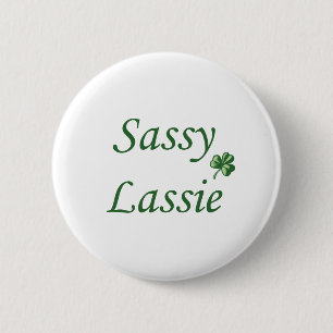 Sassy Lassie 6 Cm Round Badge