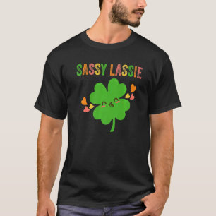 Sassy Lassie Irish Lass Full Of Sass St Patrick's  T-Shirt