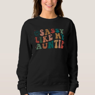 Sassy Like My Auntie Groovy Vintage Niece Nephew Sweatshirt