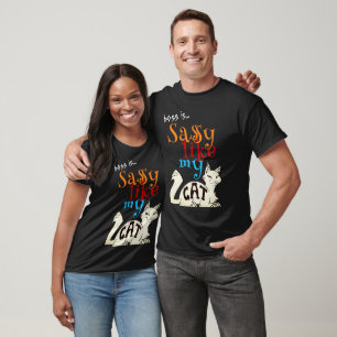 Sassy Like My Cat Feline Fabulous Quote Typography T-Shirt