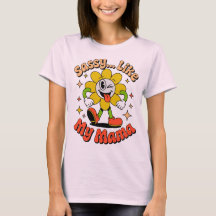 Sassy Like My Mama Funny Retro Flower Women's T-Sh