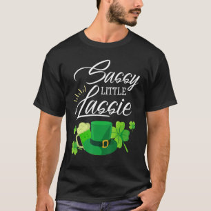 Sassy Little Lassie St Patrick's Day Funny T-Shirt