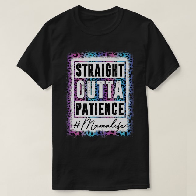 Sassy Mama Tee Straight Outta Patience Leopard Mam (Design Front)