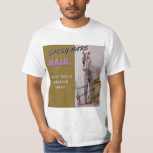 sassy mare hair conditioner T-Shirt
