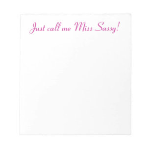 Sassy Miss Cute Girly Funny Attitude Notepad