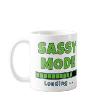 Sassy Mode Loading …