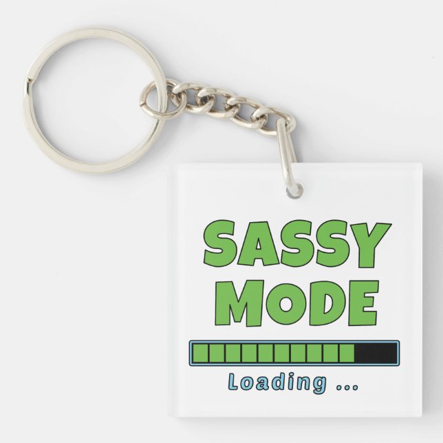 Sassy Mode Loading … Key Ring (Front)